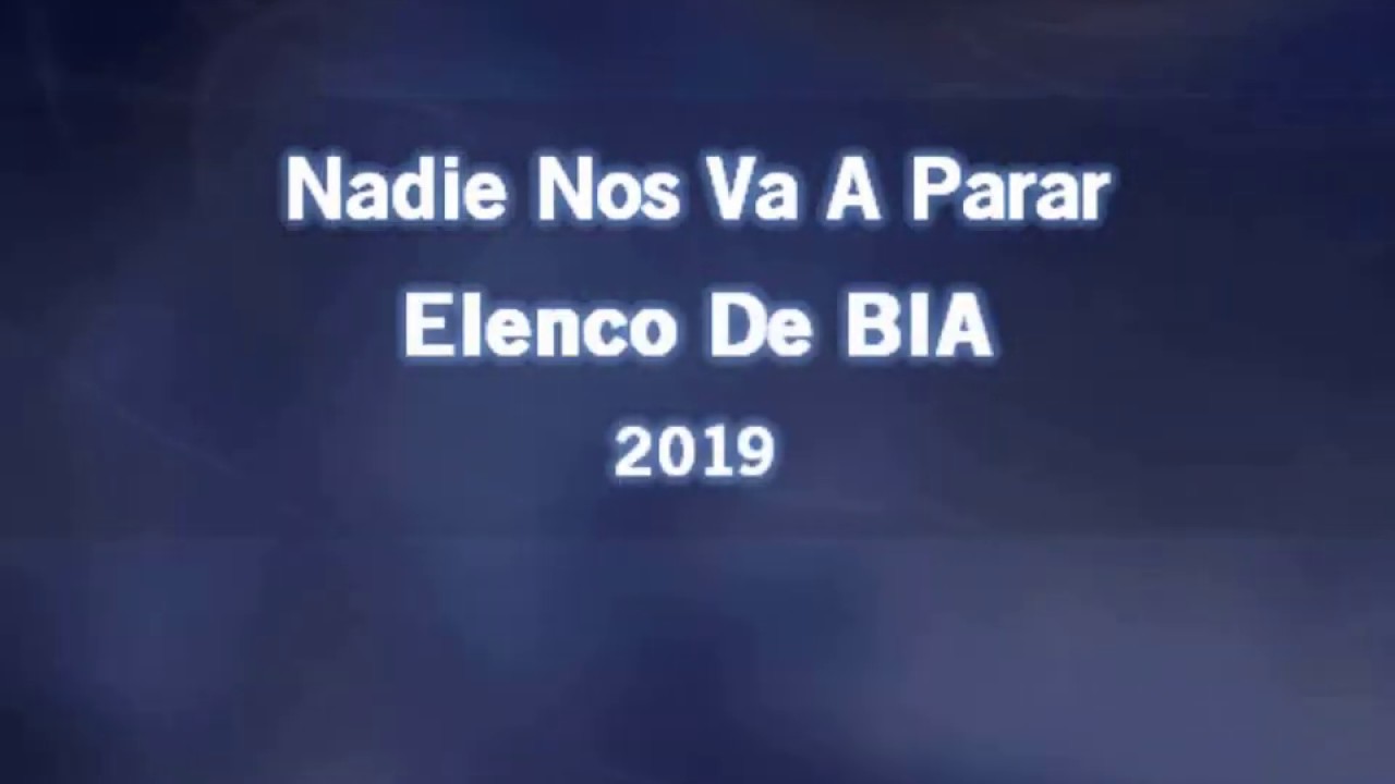 Nadie Nos Va A Parar - Karaoke - Elenco De BIA