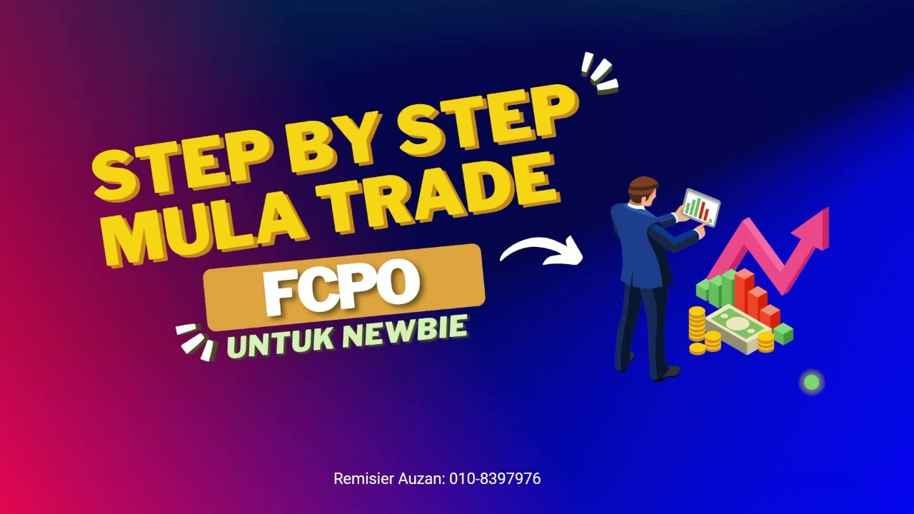 Step By Step Mula Trade FCPO [Belajar FCPO Siri 0]