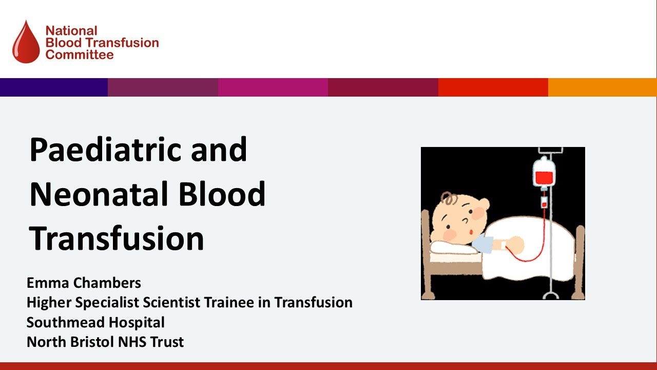 Paediatric and Neonatal Blood Transfusion - South West RTC