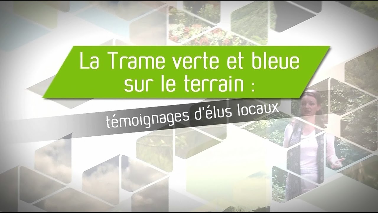 La Trame verte et bleue sur le terrain - Version courte