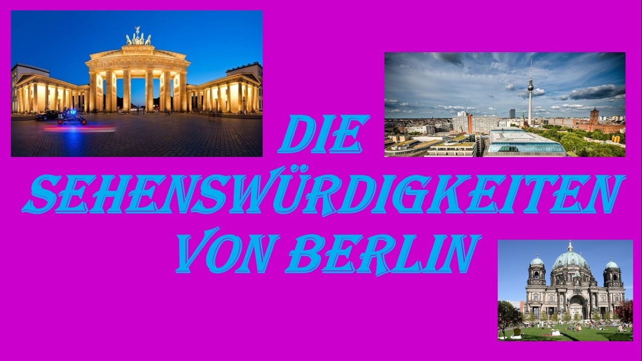 Die Sehensw&uuml;rdigkeiten von Berlin