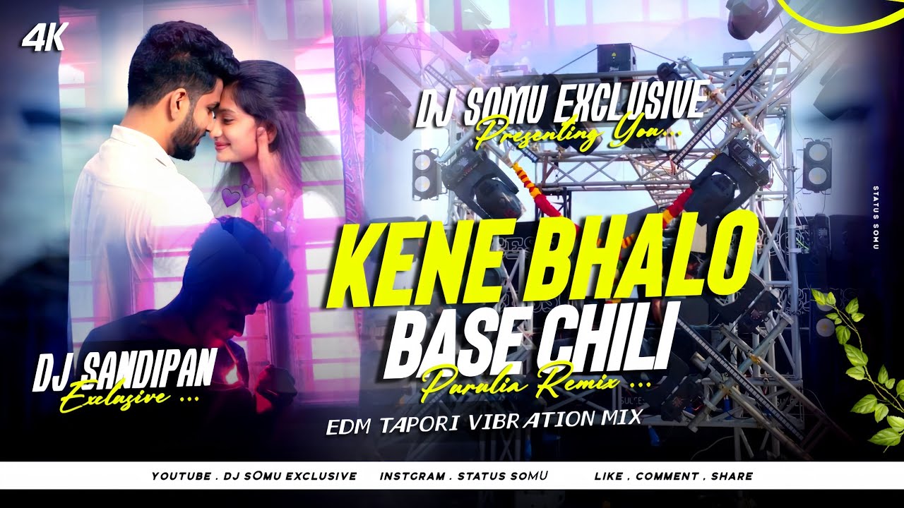 Kene Valobase Chili 💔 Purulia Sad Song DJ |Tapori Style Mix | DJ Somu X DJ Sandipan | Bass Boosted 🔥