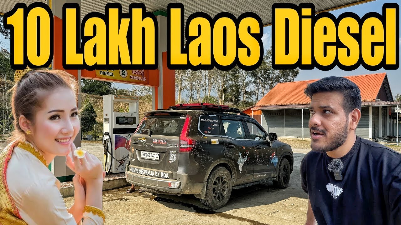 10 Lakh Ka Diesel Dalwana Pad Gaya Laos Mein 😱 |India To Australia By Road| #EP-57