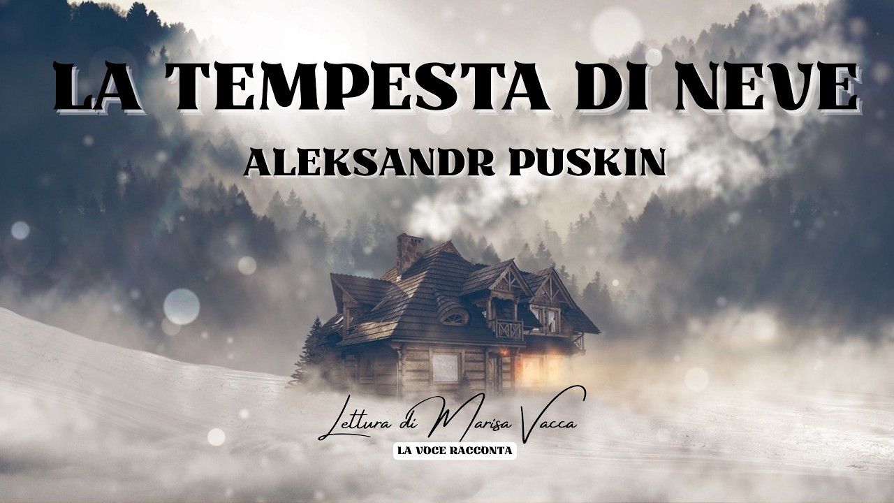 LA TEMPESTA DI NEVE di Aleksander Puskin - lettura di Marisa Vacca - (La Voce Racconta)