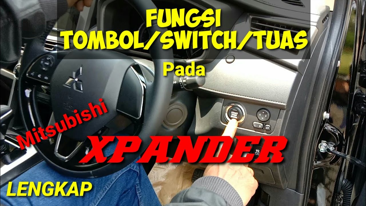 Mitsubishi XPANDER --- Review Tombol/switch/tuas serta fungsinya