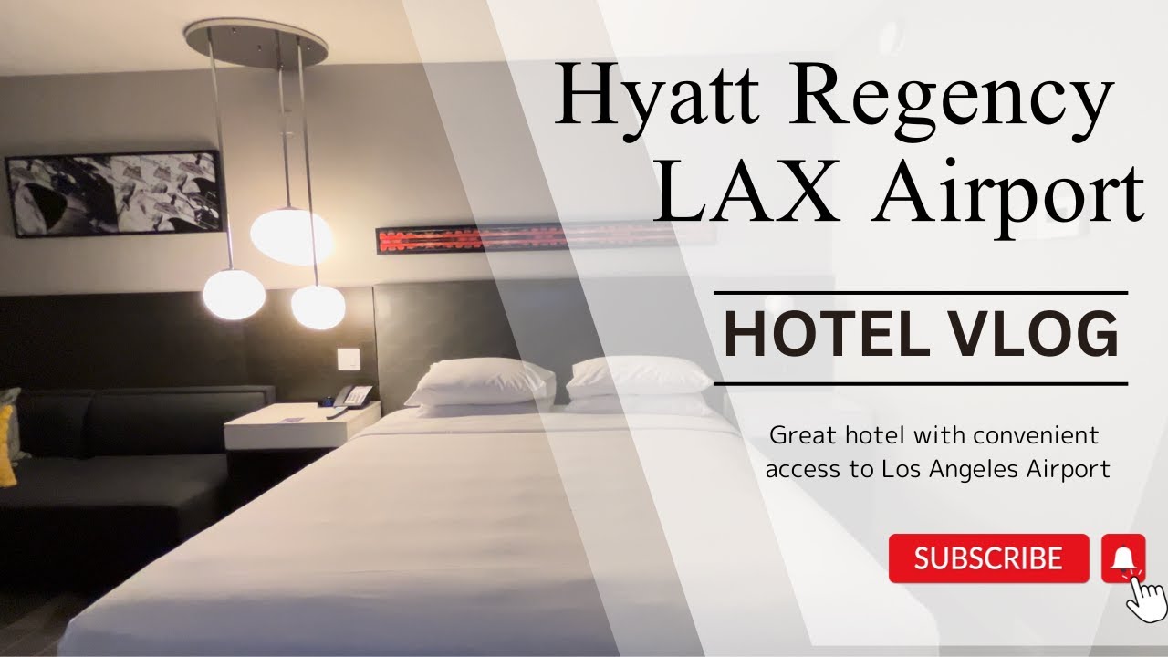 #11【Hotel VLOG】LAXから近くて超便利！・Hyatt Regency Los Angeles International Airport/ハイアットリージェンシー・ロサンゼルス国際空港