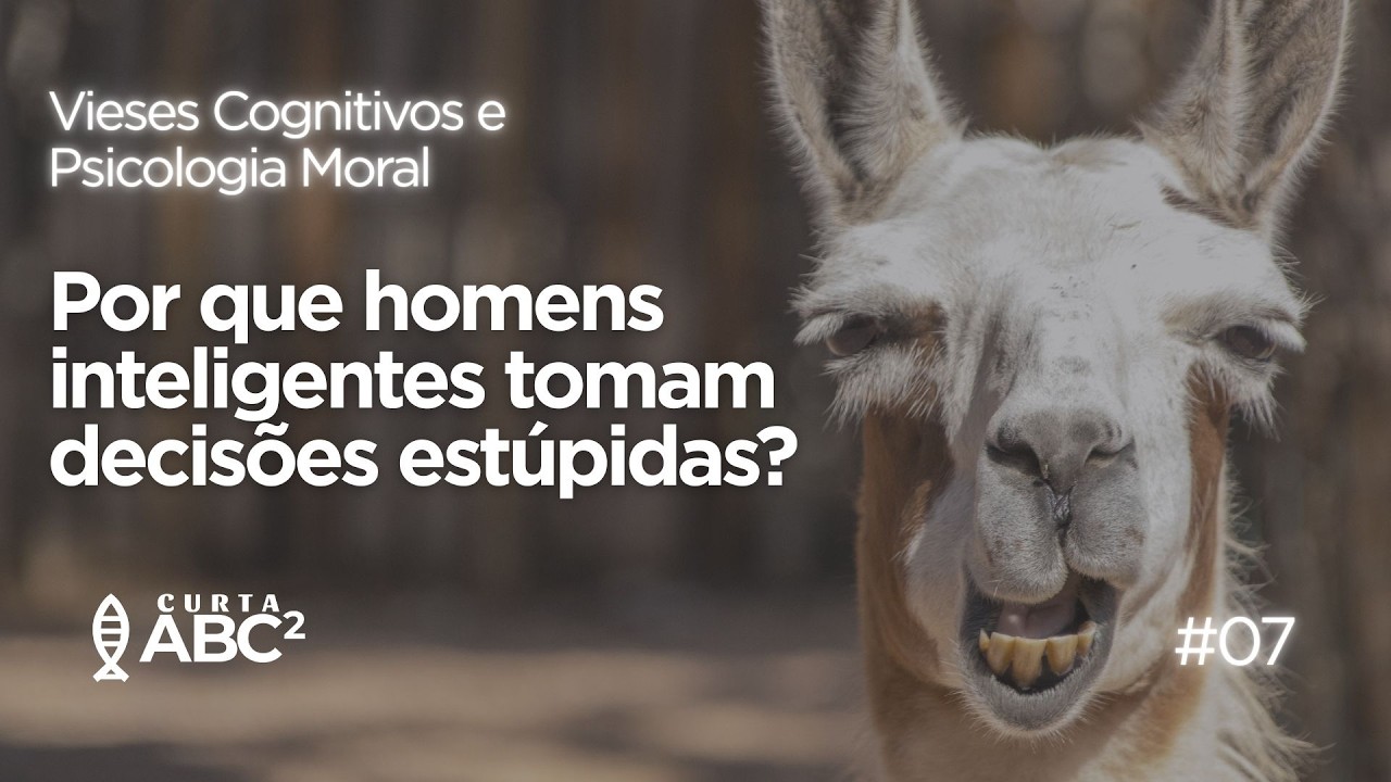 POR QUE HOMENS INTELIGENTES TOMAM DECISÕES ESTÚPIDAS?