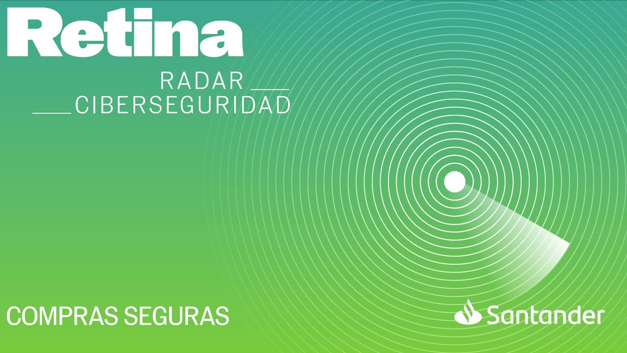 Retina Series. Radar Ciberseguridad. Cap&iacute;tulo 2: Compras seguras