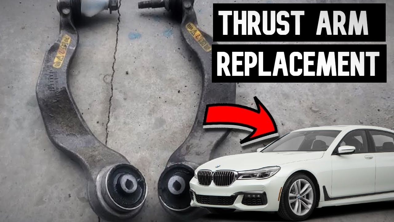 How to replace Thrust Arm Bushing on 2016 Bmw 750i xDrive