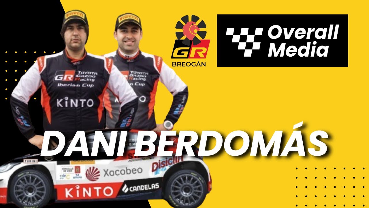 Dani Berdomás | 28x03 Overall Media [Toyota GR Yaris Rall2]