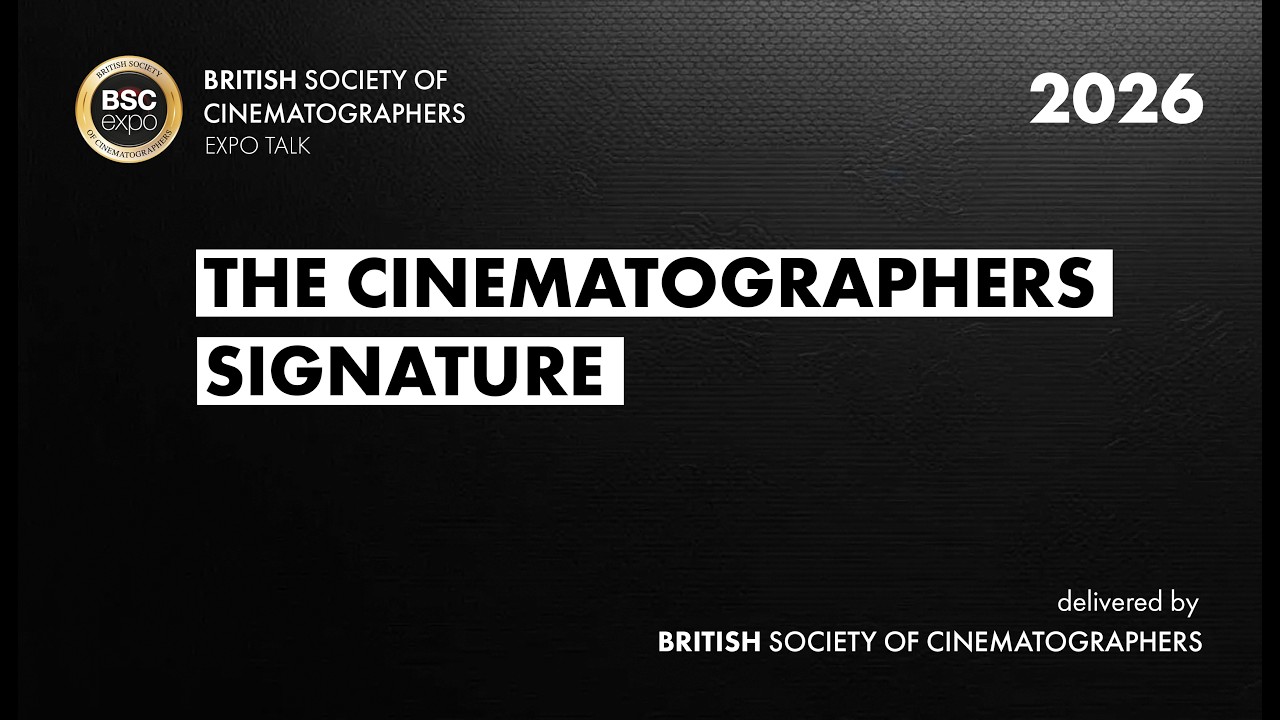 BSC Expo 2026 - The Cinematographers Signature