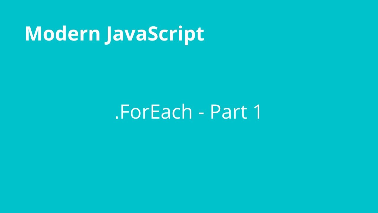 JavaScript Array Foreach Part1[شرح جافا سكريبت]