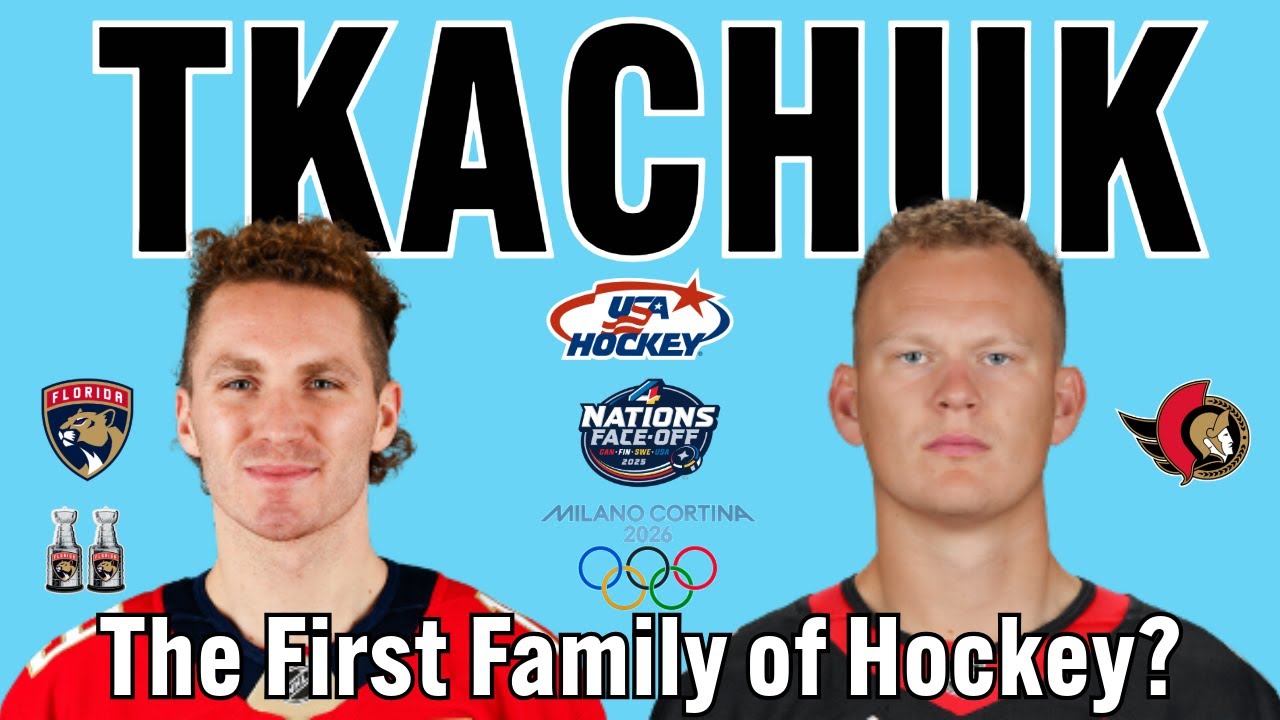 Tkachuk Brothers: Built for Battle, Bound by Family