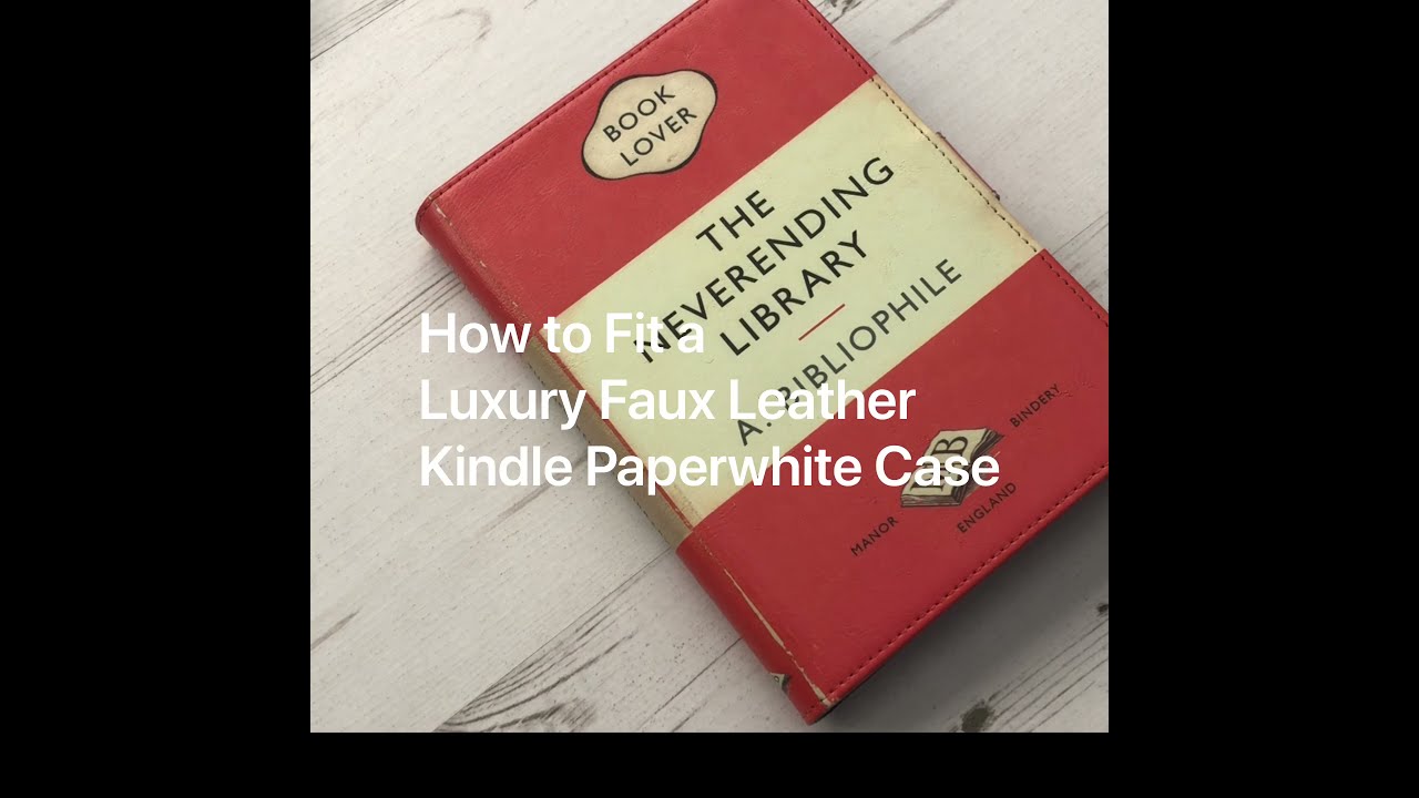 Faux Leather Kindle Paperwhite Case Fitting Video