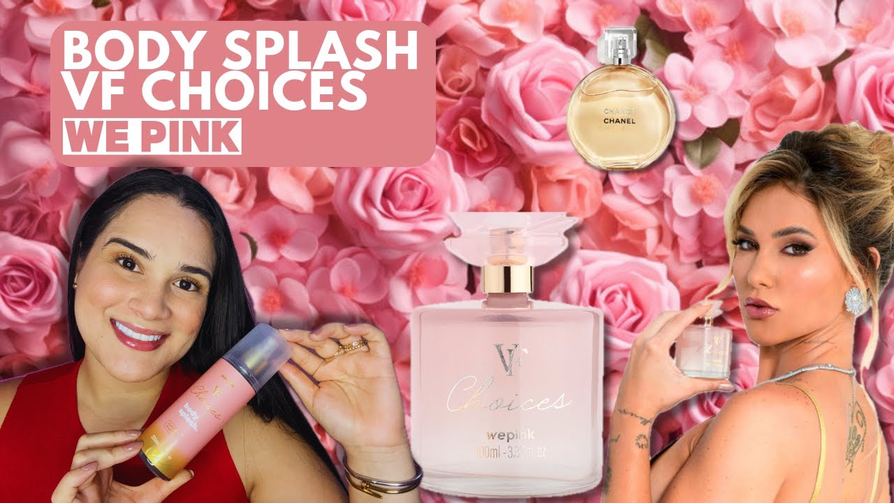 body splash VF CHOICES da WEPINK | RESENHA COMPLETA #VFCHOICES #WEPINK