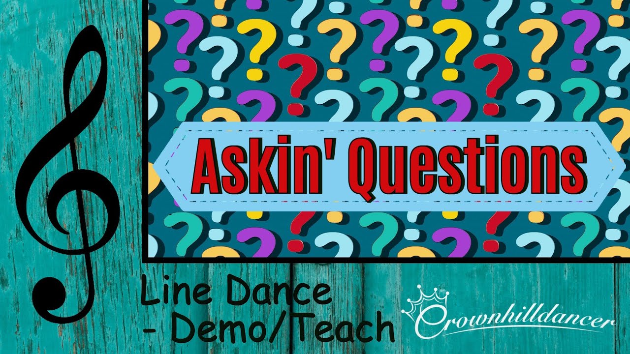 Askin' Questions - Line Dance