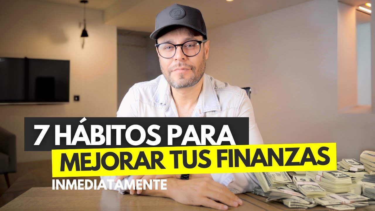 Pruébalo por 7 días! 7 Hábitos que Mejorarán inmediatamente tus finanzas