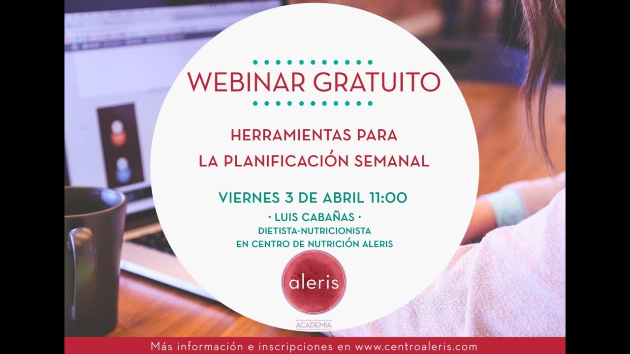 Webinar herramientas planificación semanal (Luis Cabañas Centro Aleris)