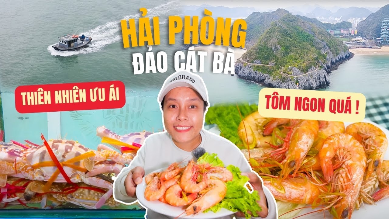 Khám Phá Đảo Cát Bà - Loại Tôm Này Ngon Quá ! | Du Lịch Hải Phòng