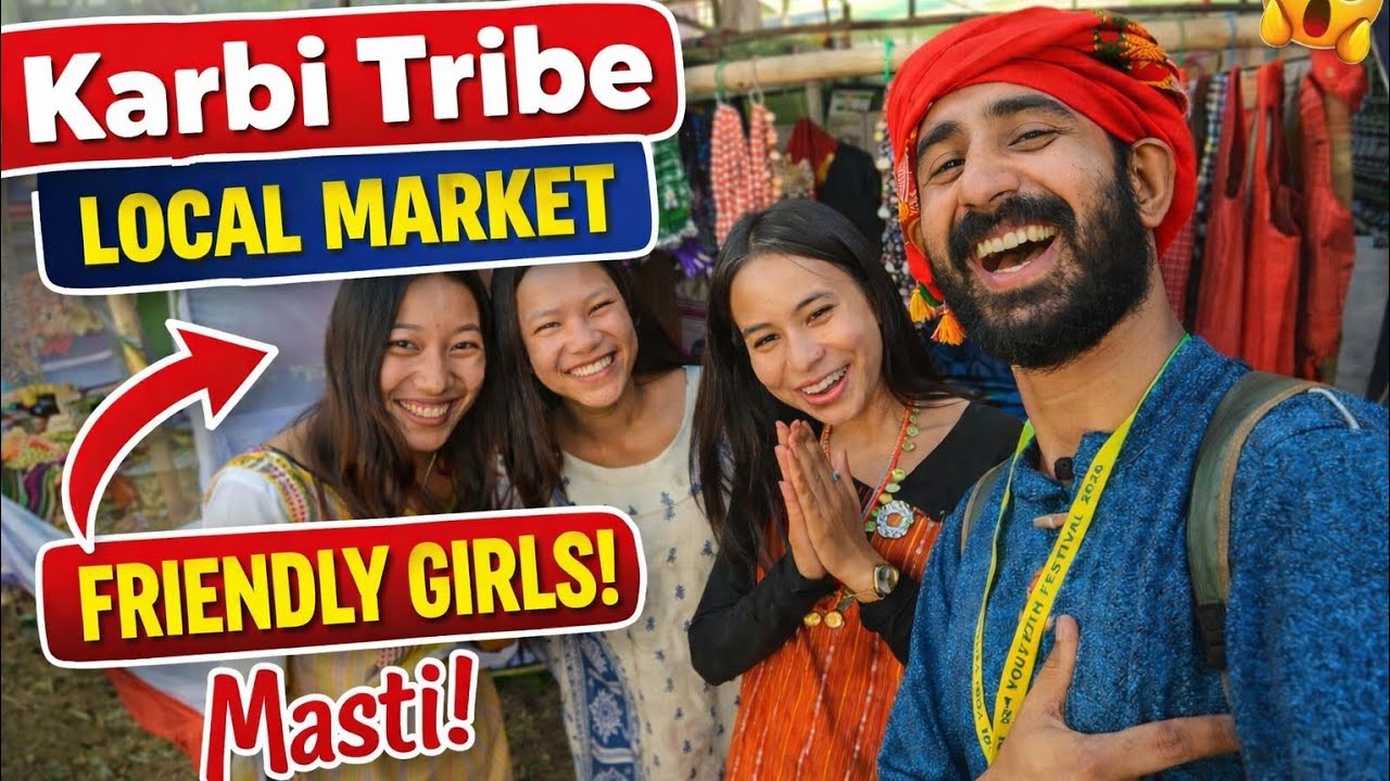 Karbi Girls & Local Market Vibes || Karbi Anglong Local Market 
