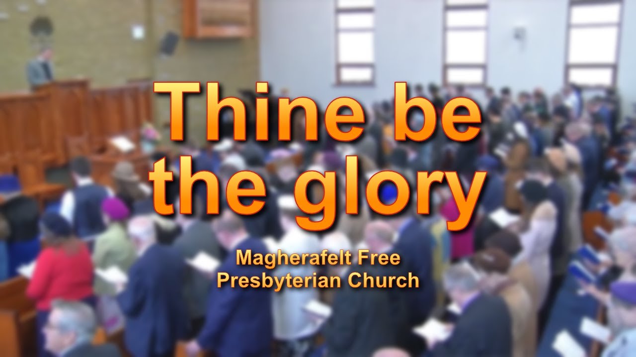 Thine be the glory
