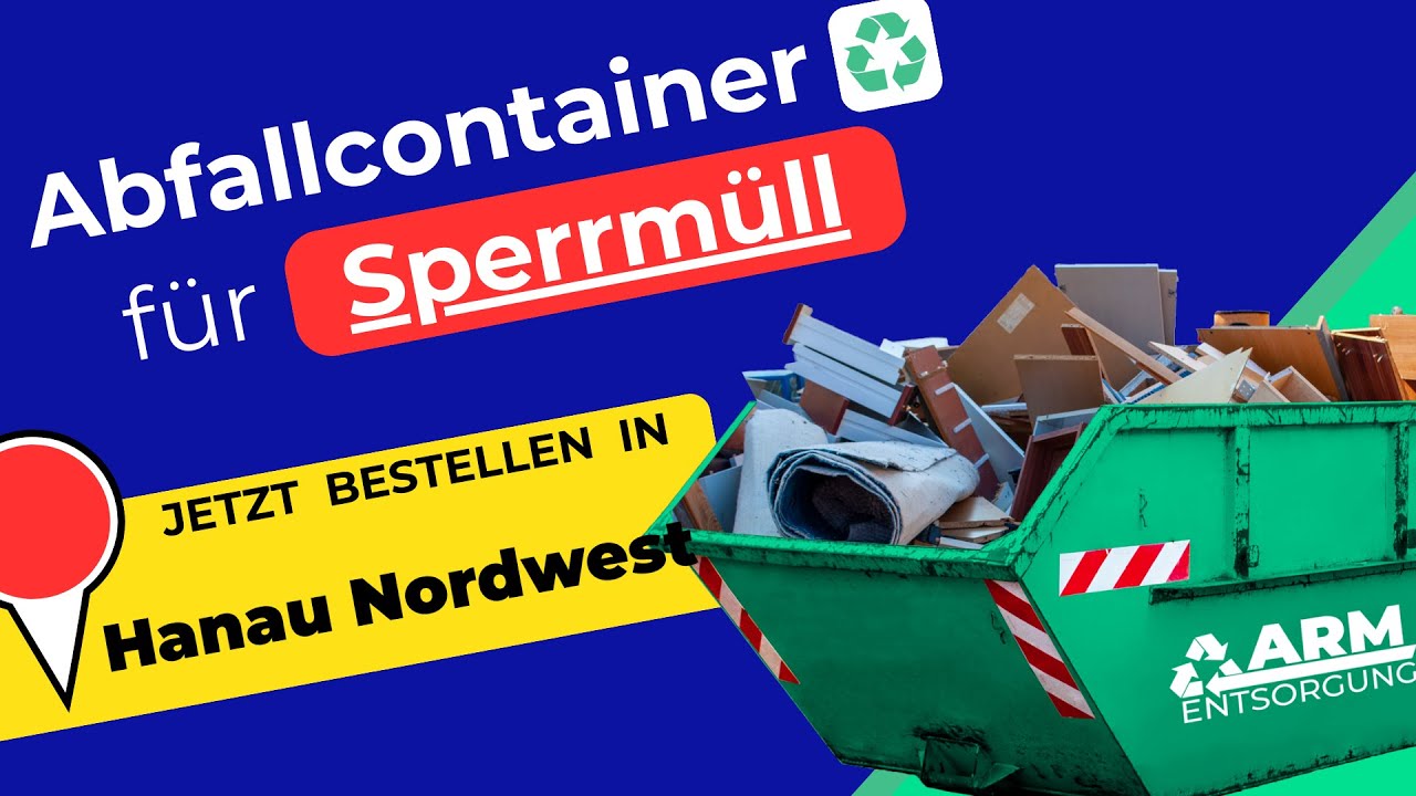 Abfallcontainer f&uuml;r Sperrm&uuml;ll | Containerdienst Hanau Nordwest