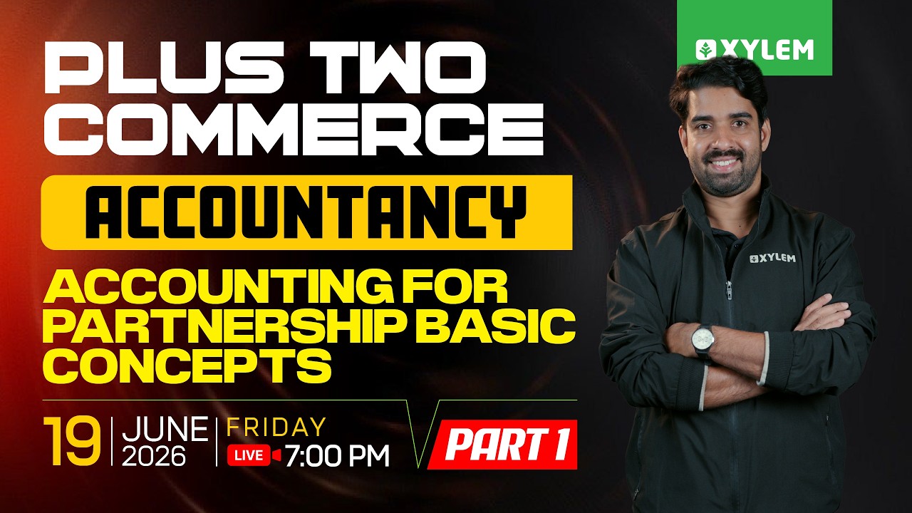 Plus Two Commerce - Accountancy | Accounting For Partnership - Basic Concepts |Part 1 |XylemCommerce