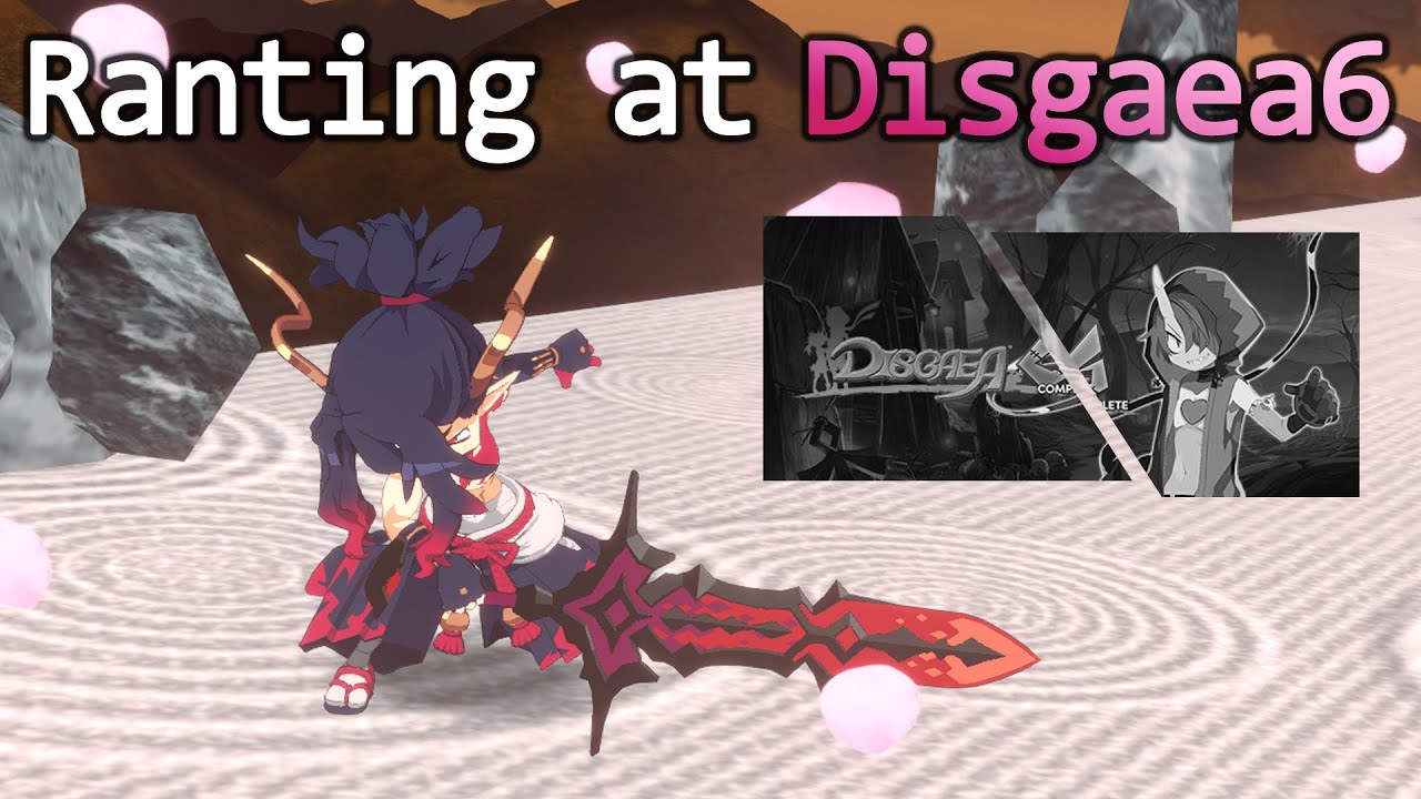 Ranting why Disgaea 7 is better than 6
