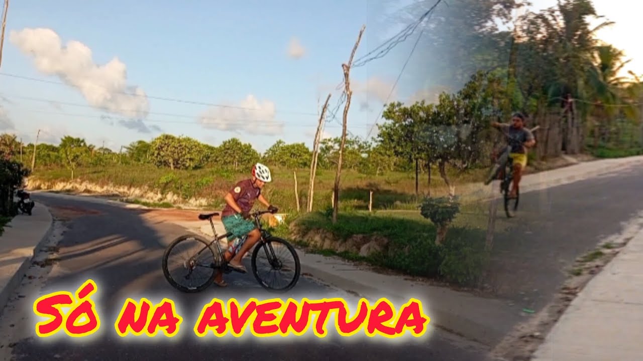 Só na  aventura foi muito legal