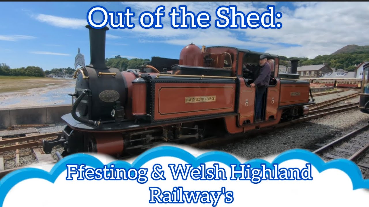 Out of the Shed: Ffestinog and Welsh Highland Railway's