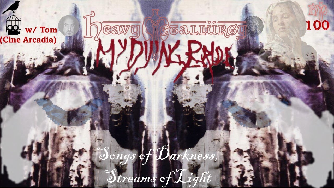 Heavy Metallurgy Presents: Episode #100- My Dying Bride