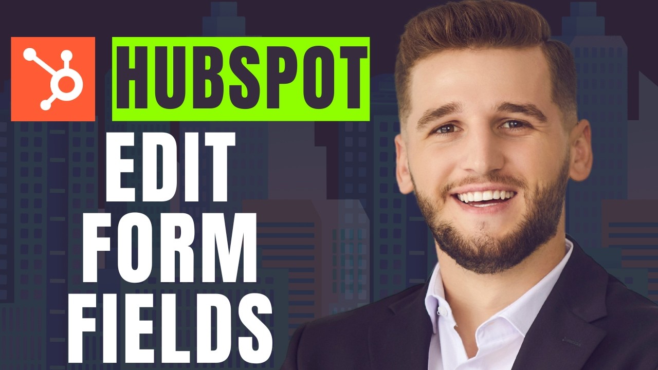 How To Edit Form Fields In Hubspot