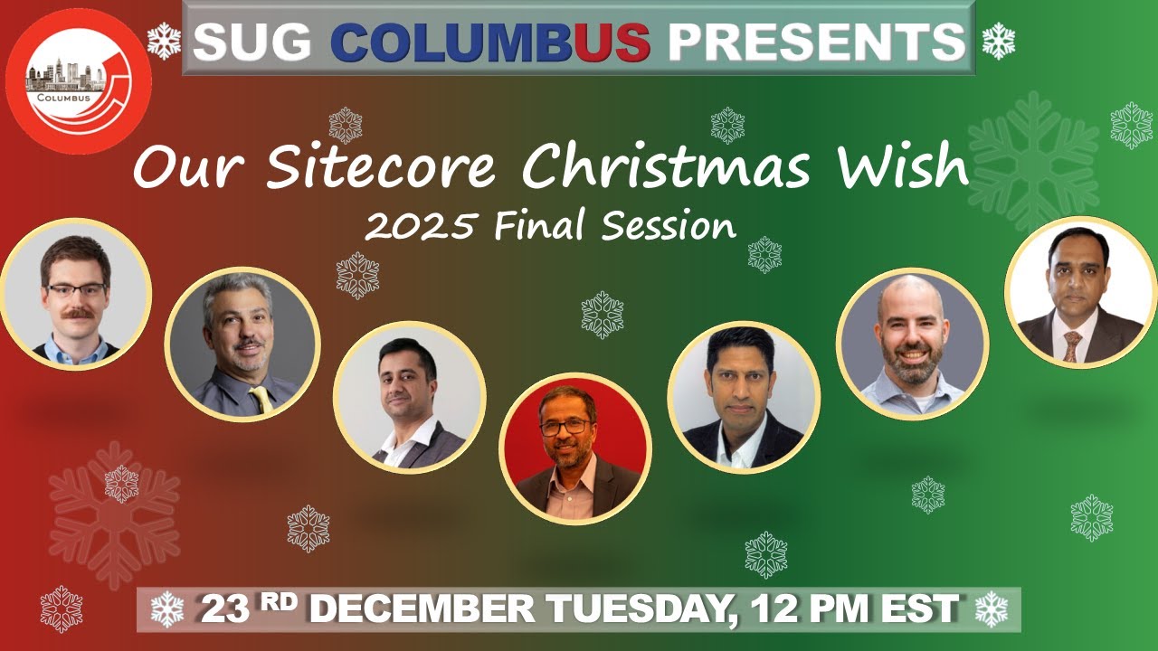 SUG Columbus Our Sitecore Christmas Wish 2025 Session