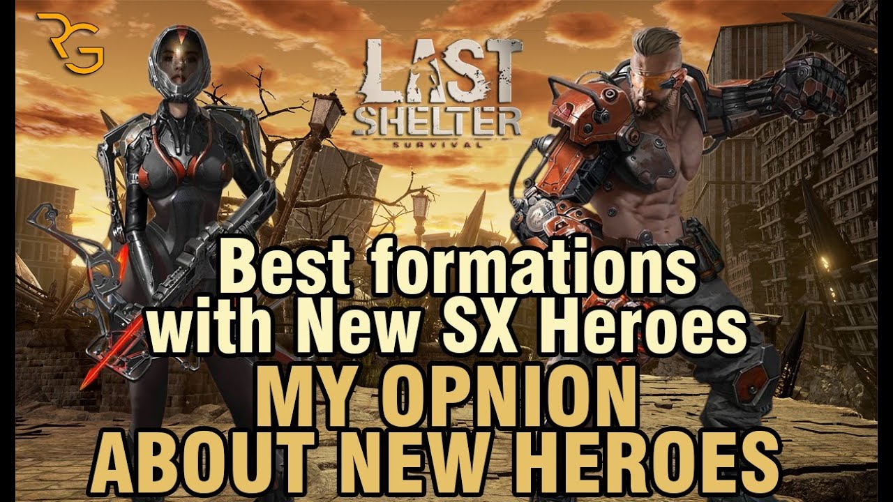 LAST SHELTER SURVIVAL: REVIEW WRATH AND TRACKER NEW SX HEROES AND BEST FORMATIONS