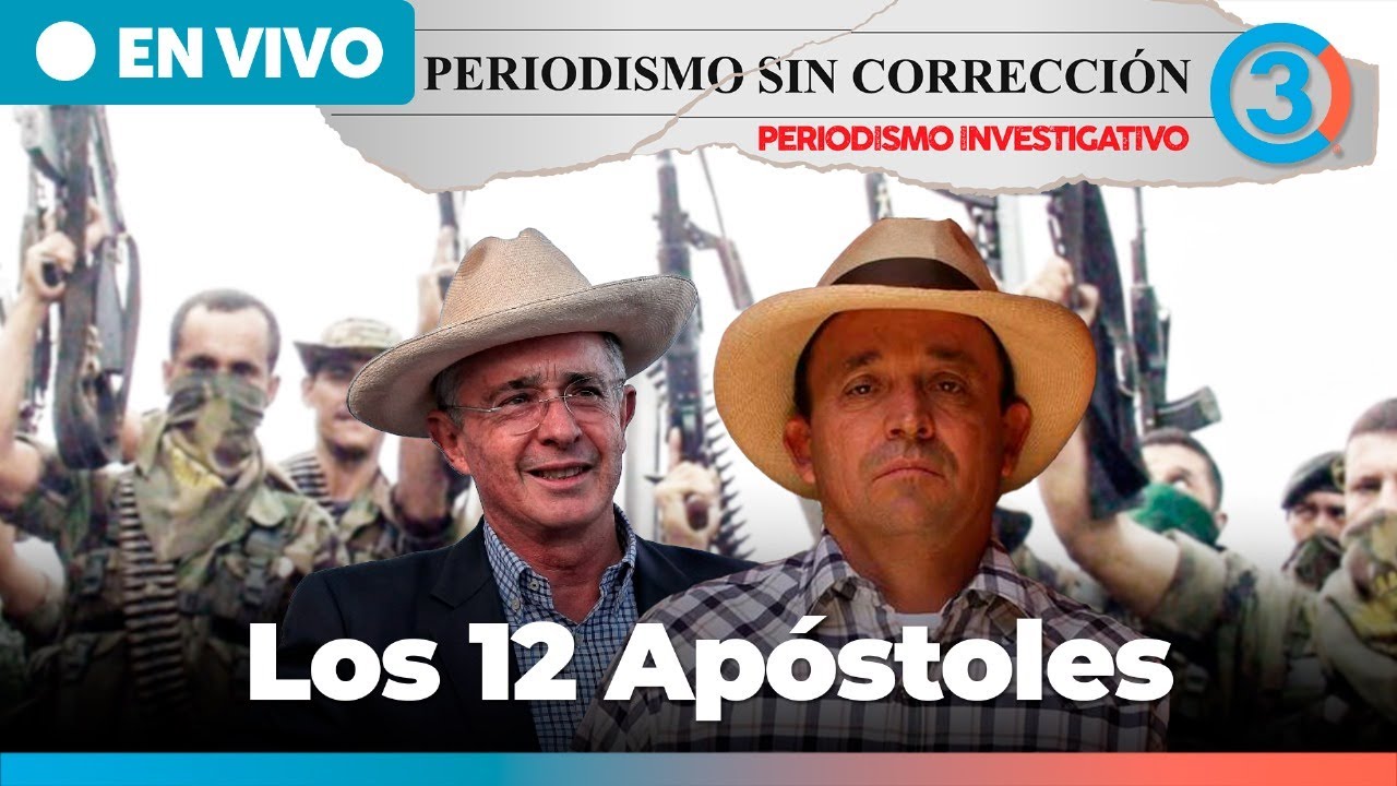 Los 12 Apóstoles | Periodismo Sin Corrección - Alfredo Serrano