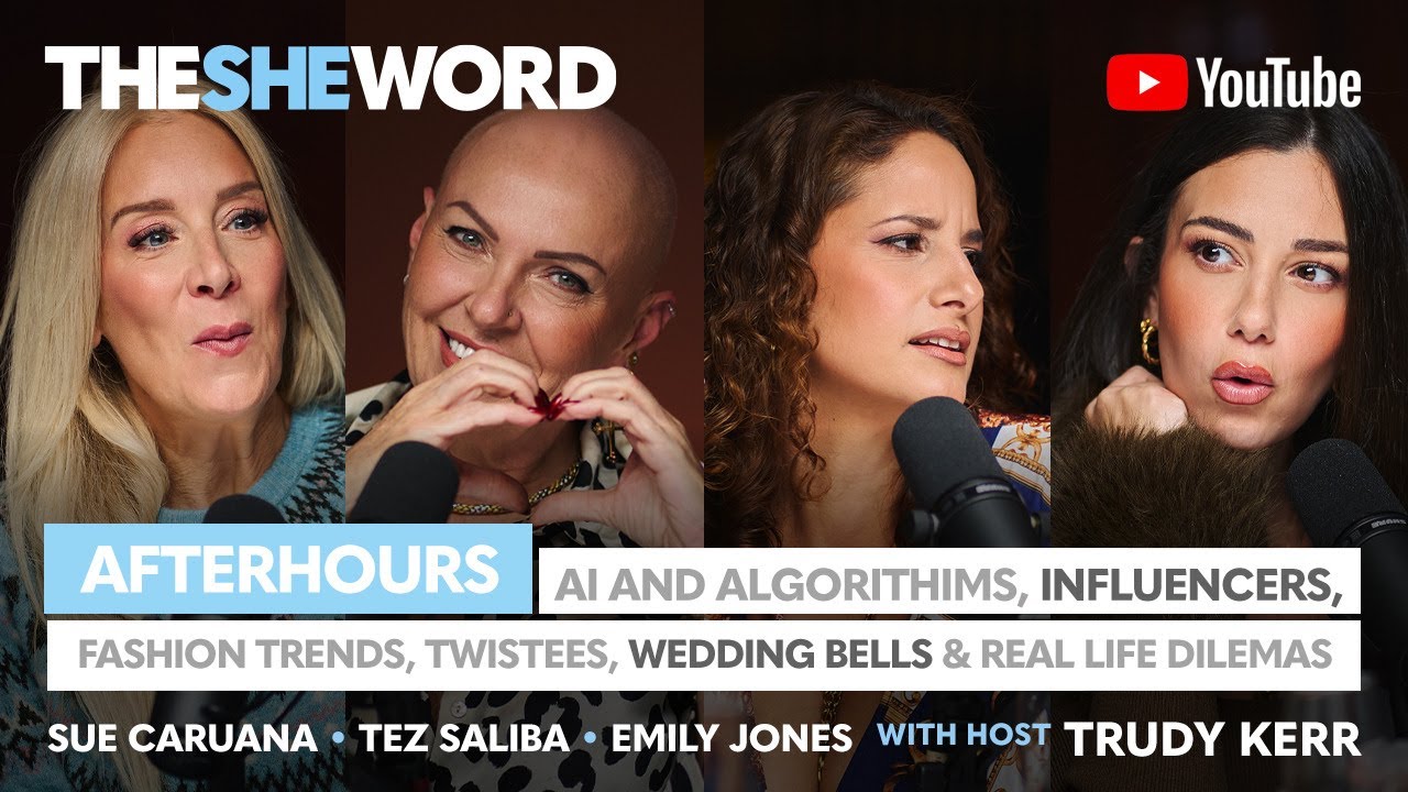 The SHE Word Afterhours - AI, Algorithims, Influencers, Wedding Bells and Real Life Dilemas