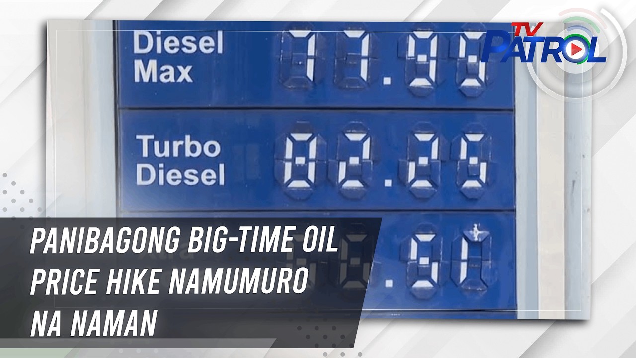 TV PATROL: Panibagong big-time oil price hike namumuro na naman