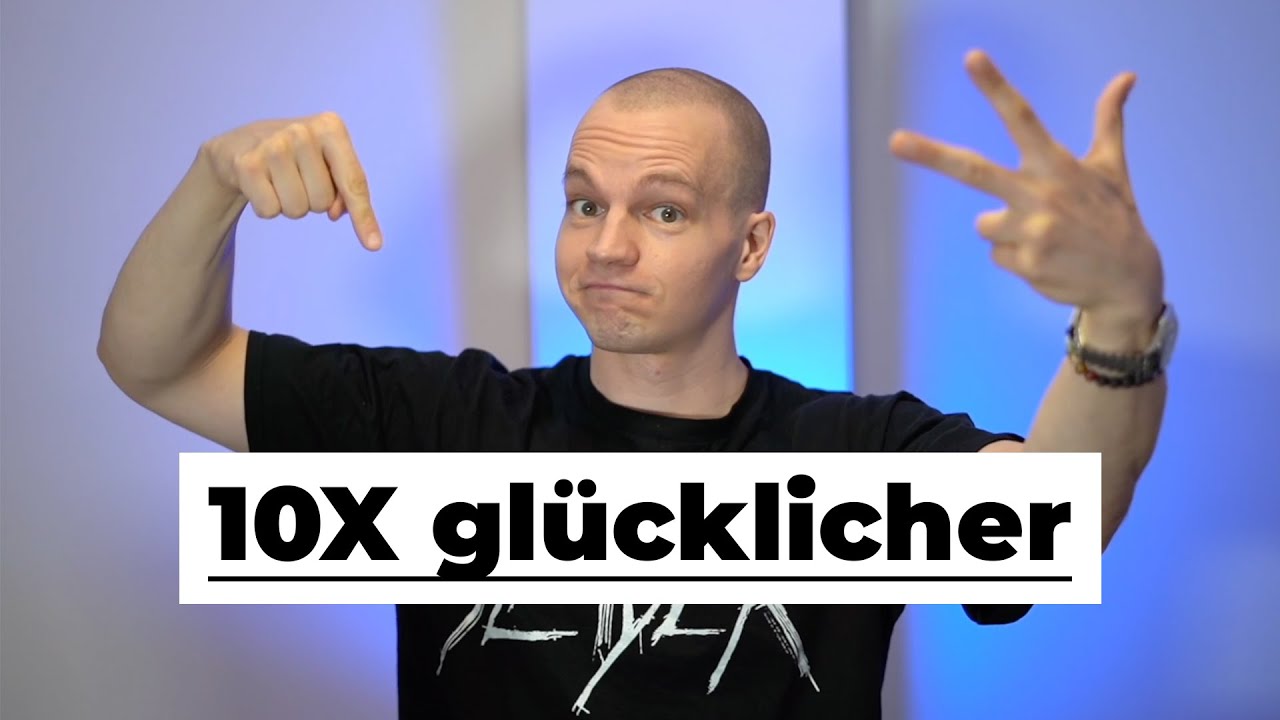 3 Dinge die mein Glück 10X haben