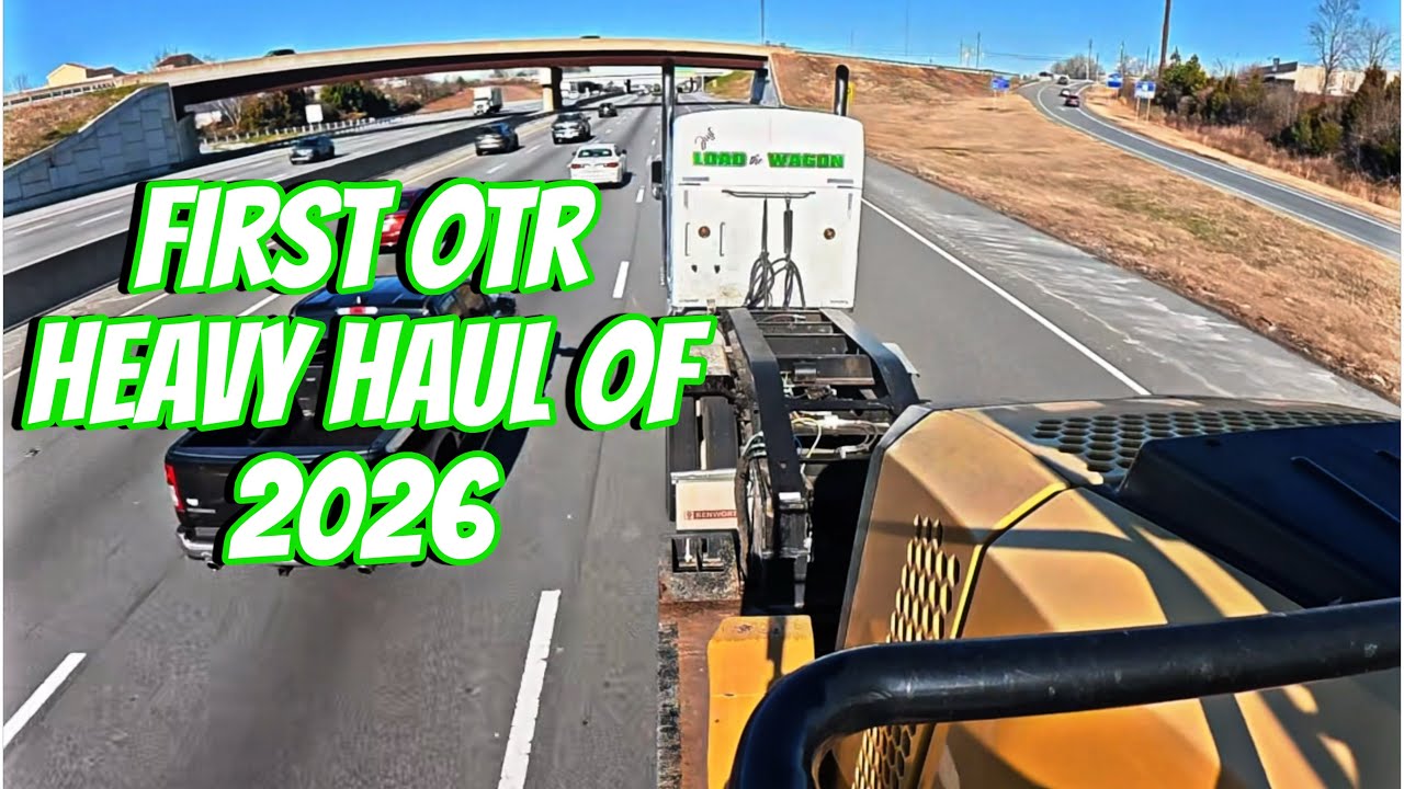 FIRST OTR HEAVY HAUL OF 2026 !