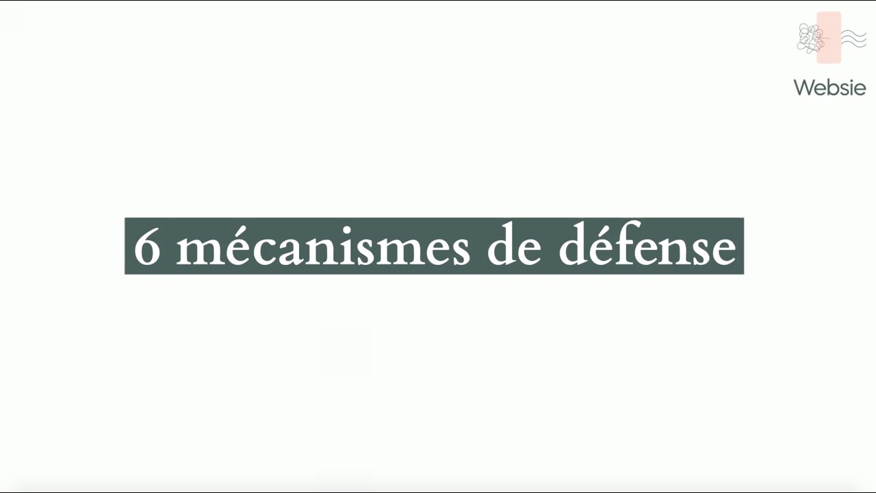 Les mécanismes de défense