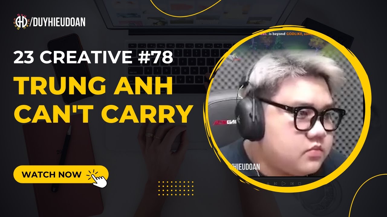 Trung Anh chơi Phantom Assassin | 23 Creative VN #78