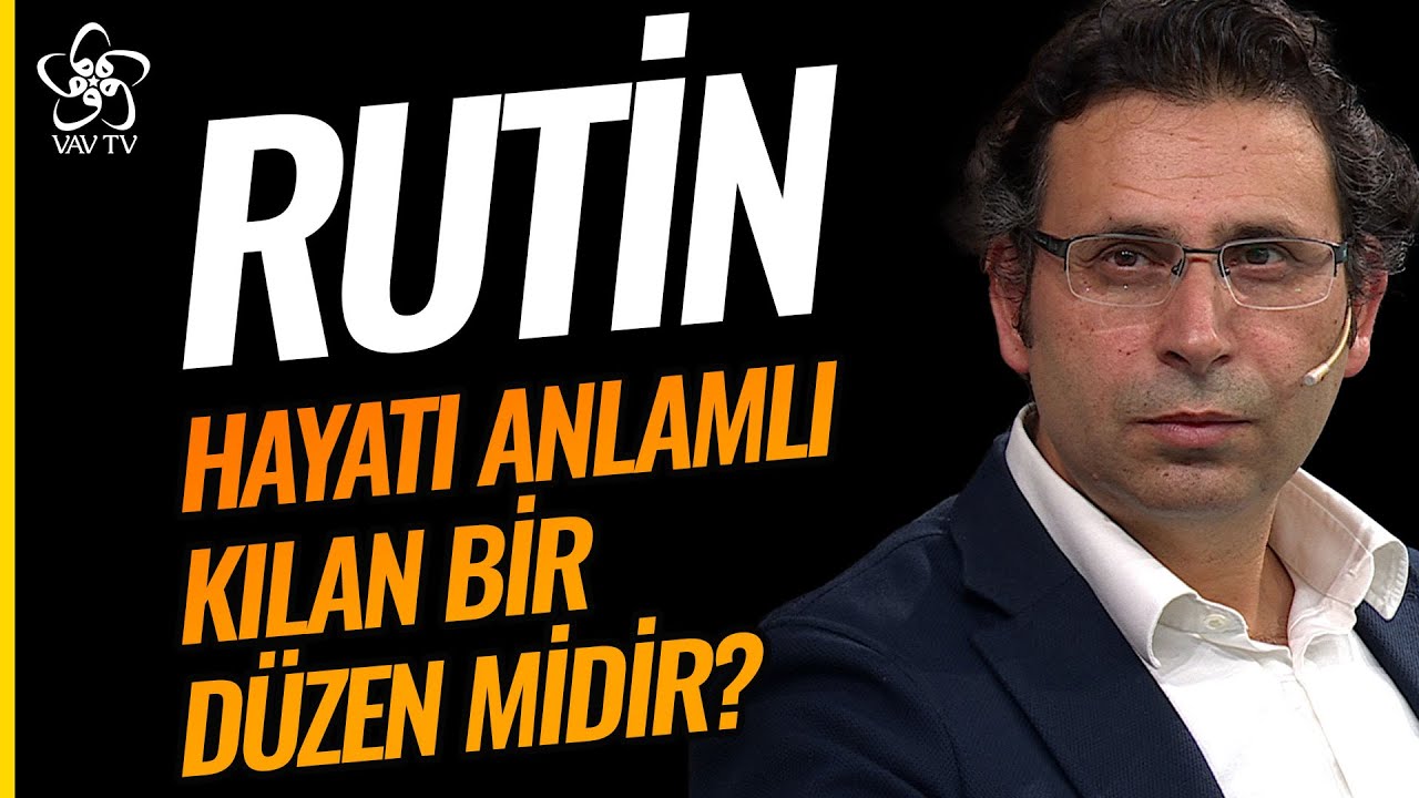 Rutin Hayatı Anlamlı Kılan Bir D&uuml;zen midir? | Anda Olmak (16. B&ouml;l&uuml;m)