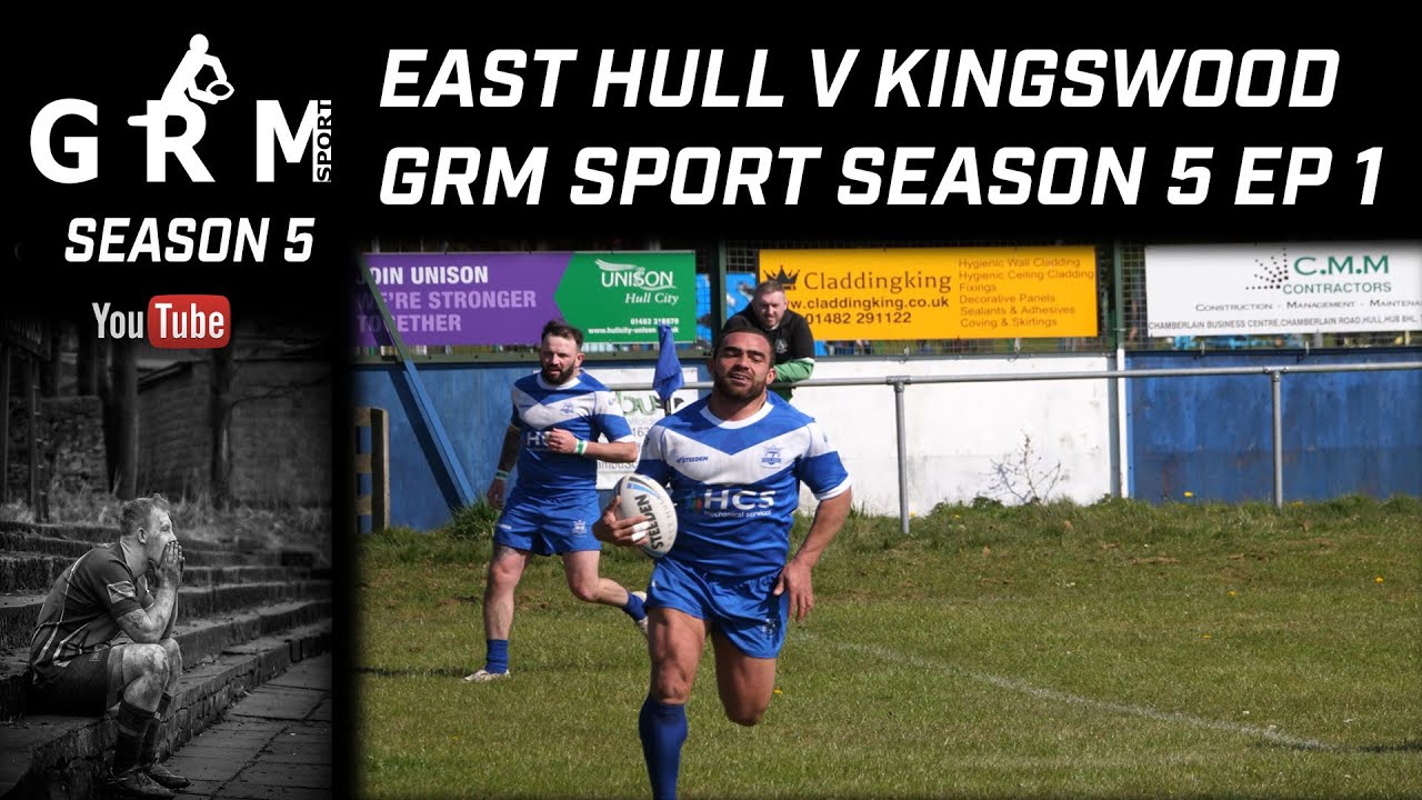 EAST HULL V KINGSWOOD | GRM SPORT| SEASON 5 EP. 1