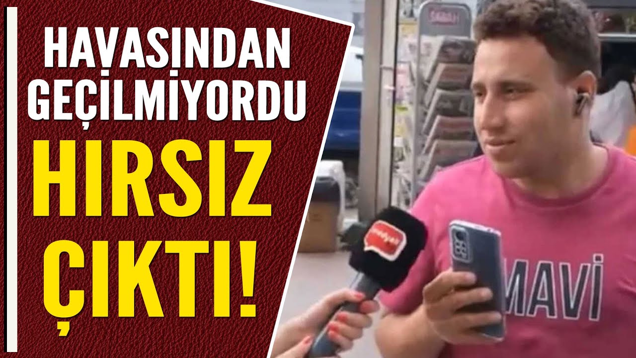 HAVASINDAN GEÇİLMİYORDU HIRSIZ ÇIKTI!