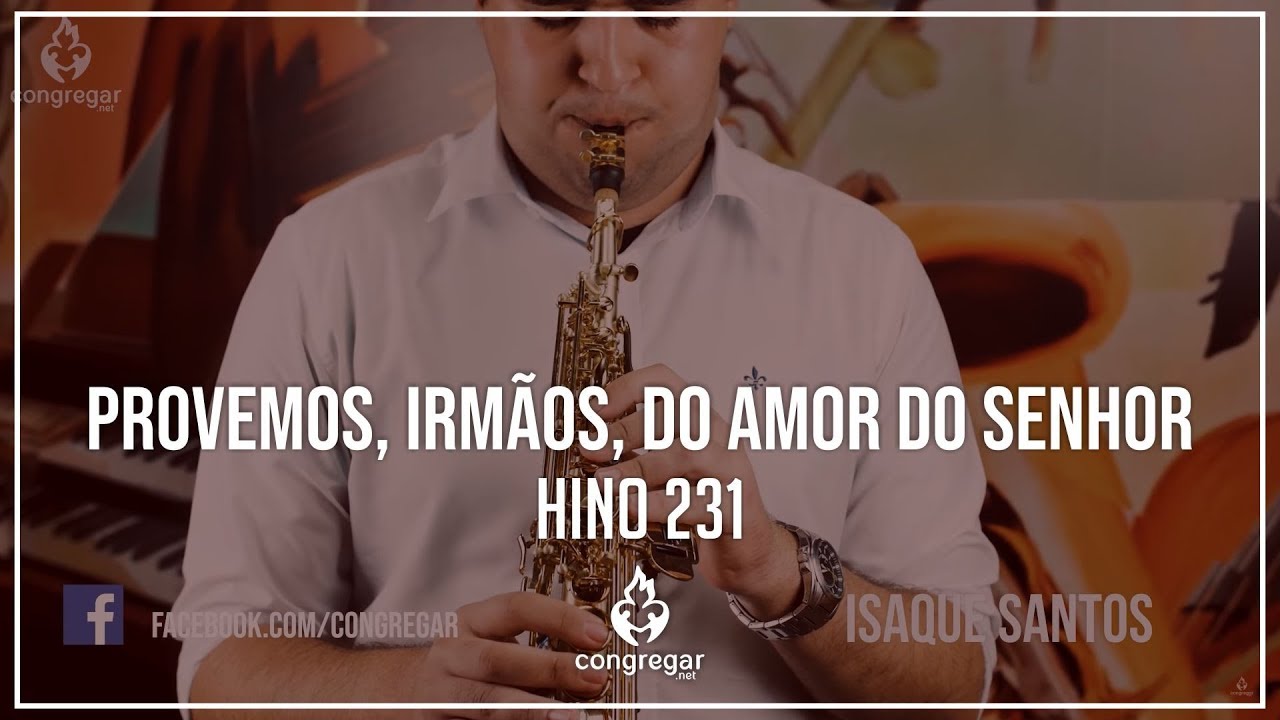 🎷 Hino 231 - Provemos, irmãos, do amor do Senhor - Sax Soprano - CCB 🎷