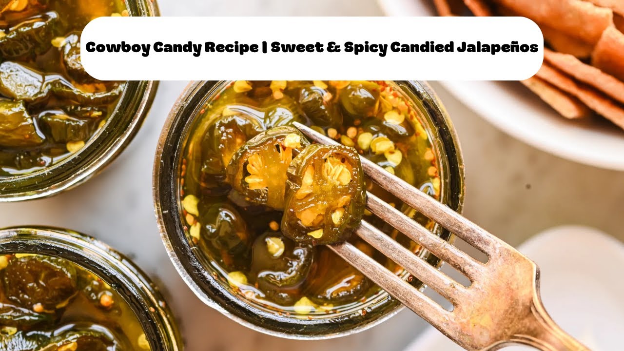 Cowboy Candy Recipe | Sweet & Spicy Candied Jalape&ntilde;os