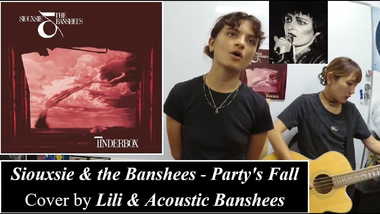 Siouxsie & The Banshees - Party's Fall - Acoustic Cover by Lili & Acoustic Banshees