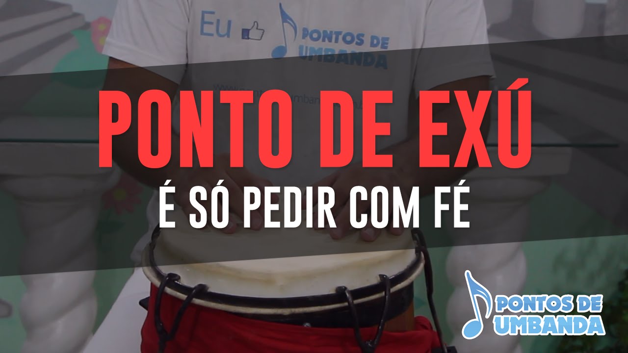 Ponto de Ex&uacute; - &Eacute; s&oacute; pedir com f&eacute;