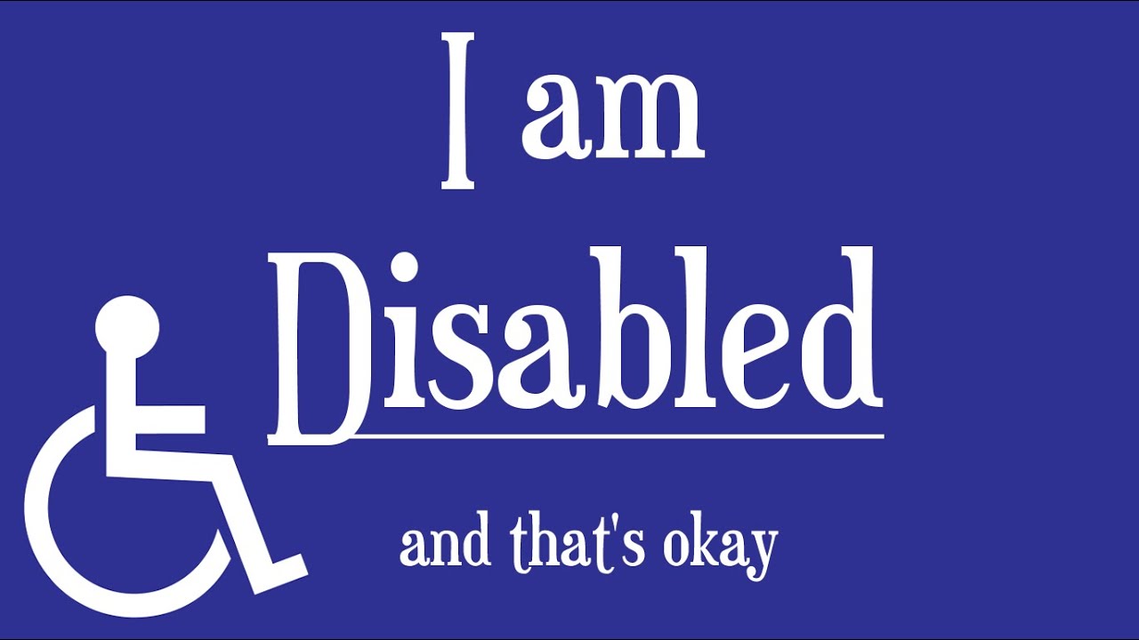 I Am Disabled (and that's okay)