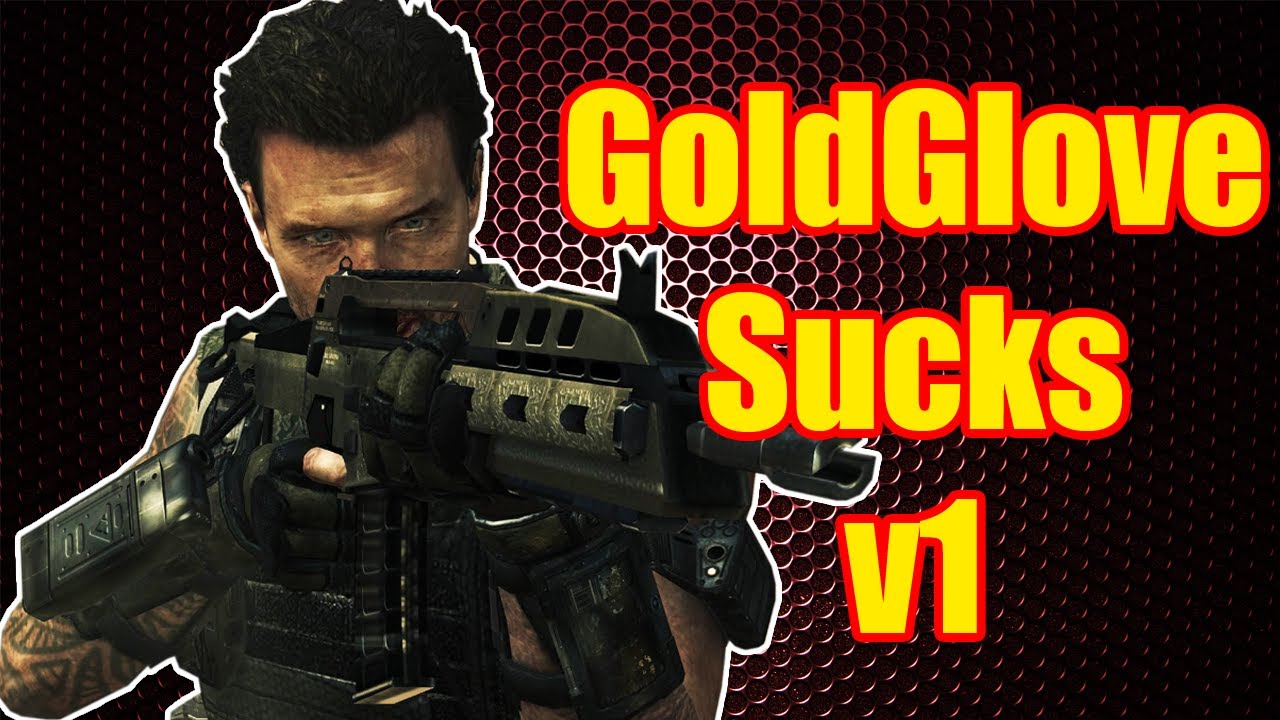 GoldGlove Sucks v1 - Black Ops 2 Montage